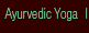 ayurvedic yoga
