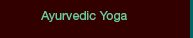 ayurvedic yoga