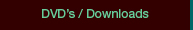 DVD's / Downloads