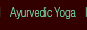 ayurvedic yoga