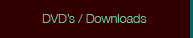 DVD's / Downloads